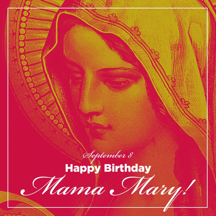 Happy Birthday Mama Mary.jpg